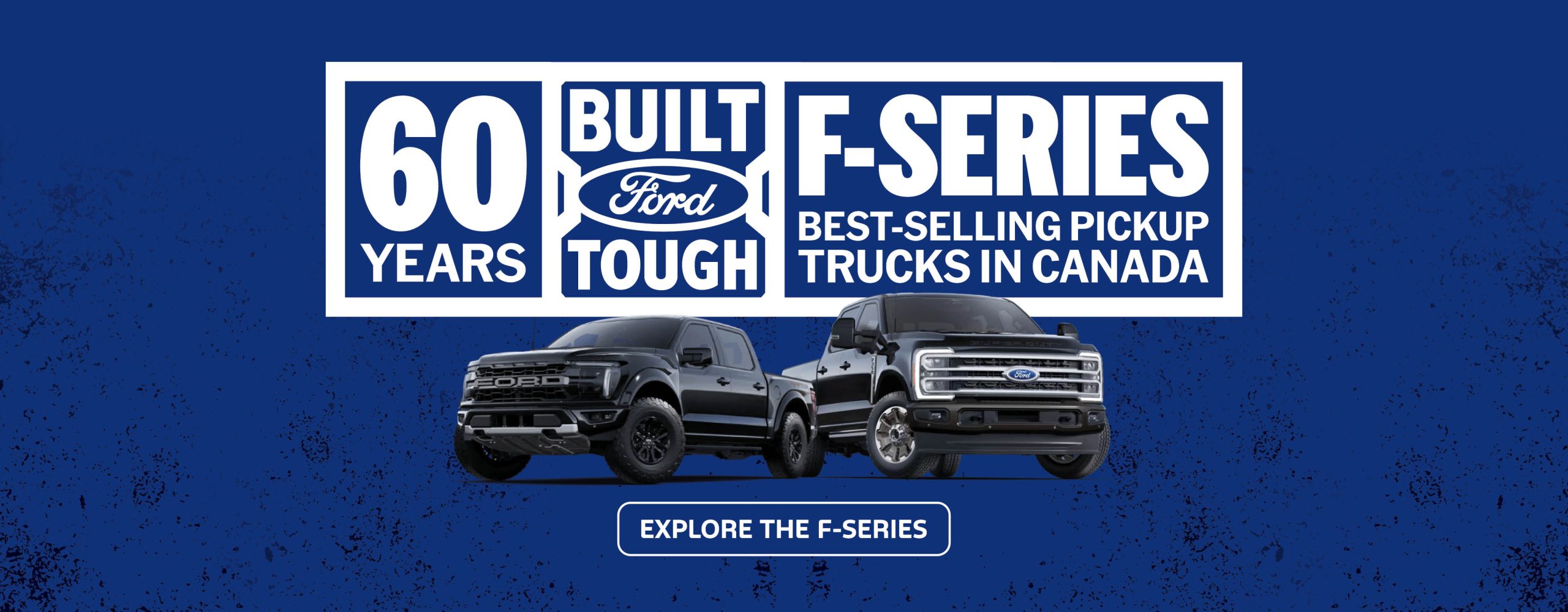 NORTH AMERICA'S BEST-SELLING TRUCKS FOR 60 YEARS | SHOP FORD F-SERIES NORTH AMERICA'S BEST-SELLING TRUCKS FOR 60 YEARS | SHOP FORD F-SERIES